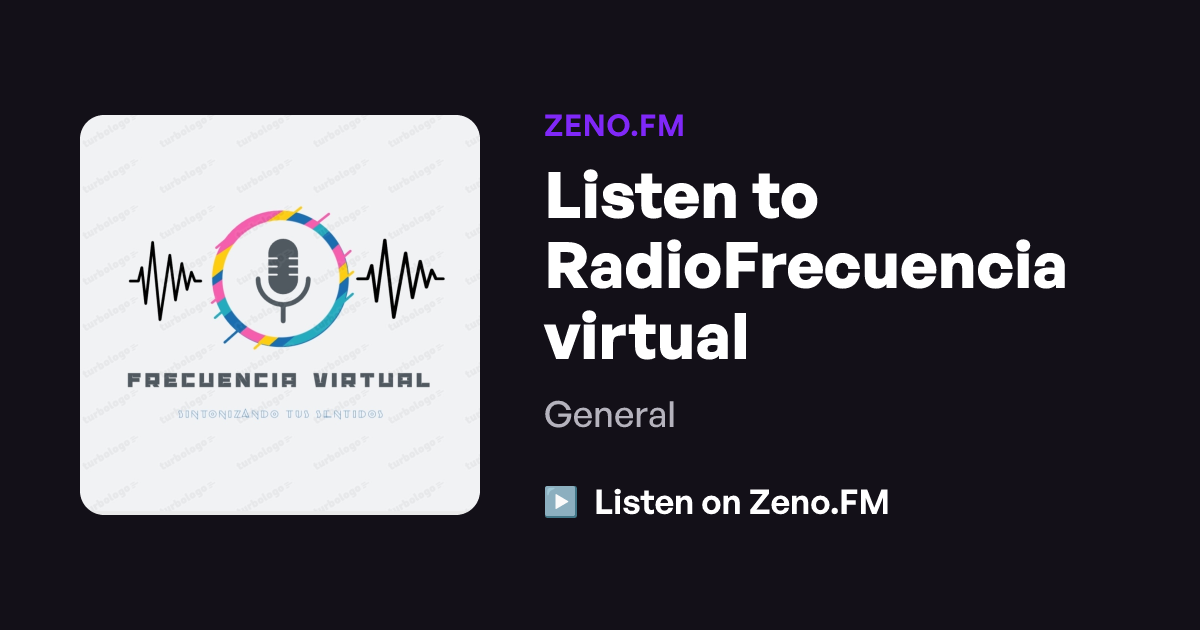 Virtual Listen Listen to RadioFrecuencia virtual | Zeno.FM