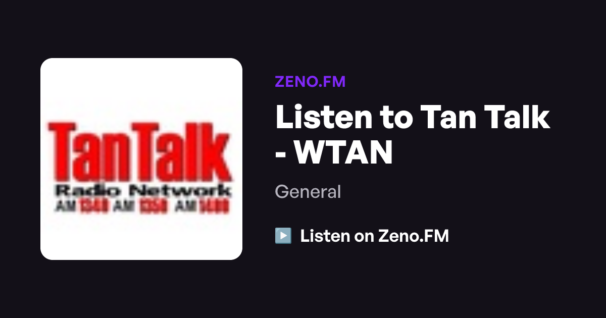 Listen to Tan Talk - WTAN | Zeno.FM