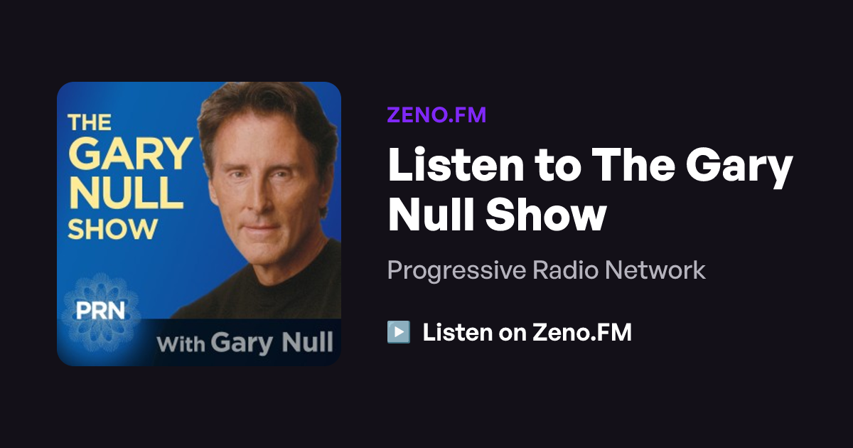 Listen to The Gary Null Show | Zeno.FM