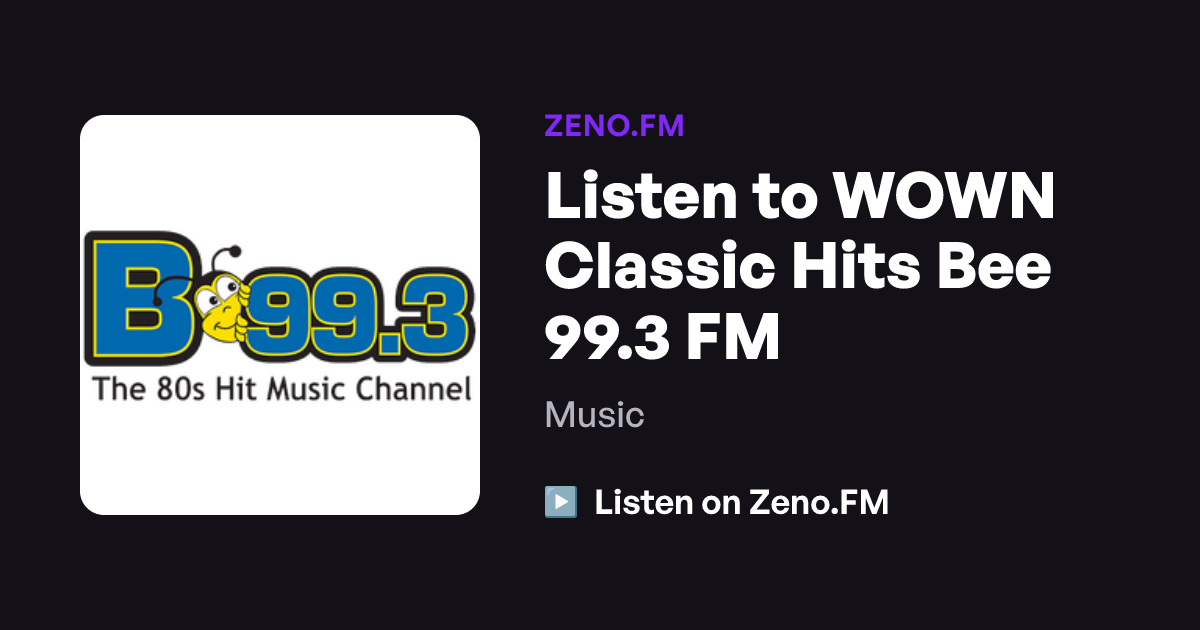 Wown Listen to WOWN Classic Hits Bee 99.3 FM | Zeno.FM