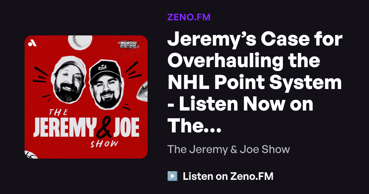 Jeremy’s Case for Overhauling the NHL Point System - Listen Now on The ...