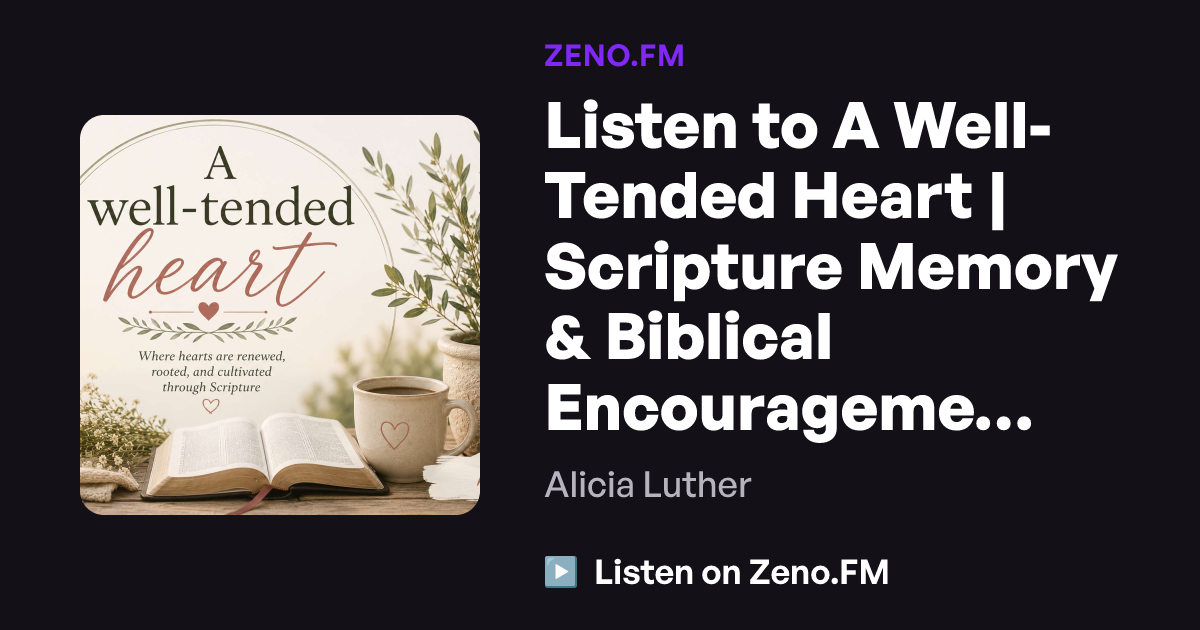Window App Memory Listen to A Well-Tended Heart | Scripture Memory & Biblical ...