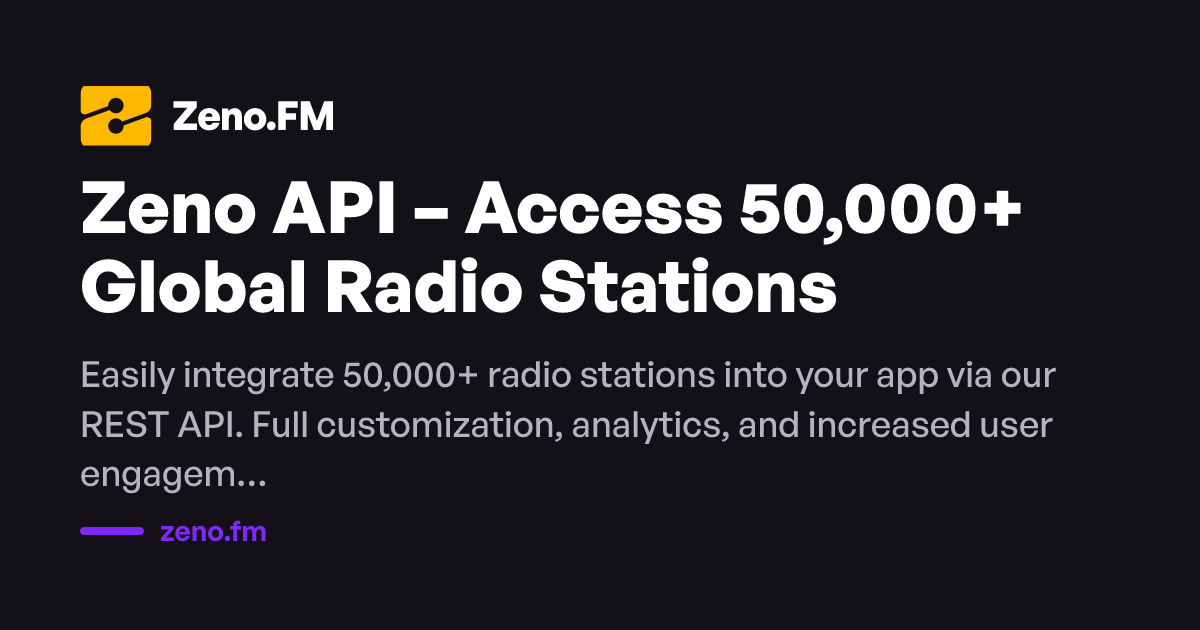 Zeno API – Access 50,000+ Global Radio Stations | Zeno.FM